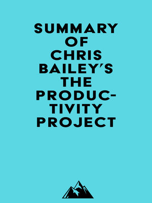 cover image of Summary of Chris Bailey's the Productivity Project